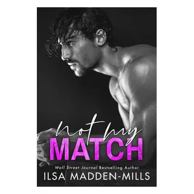 Not My Match - Madden-Mills, Ilsa