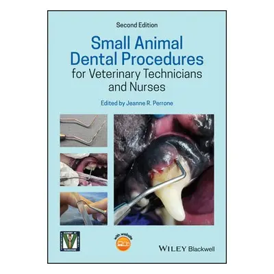 Small Animal Dental Procedures for Veterinary Technicians and Nurses