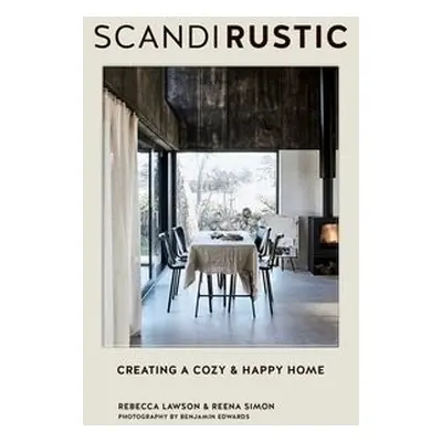 Scandi Rustic - Lawson, Rebecca a Simon, Reena