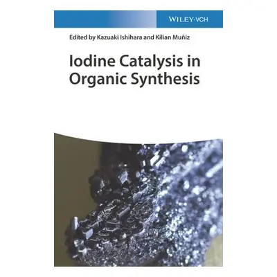 Iodine Catalysis in Organic Synthesis