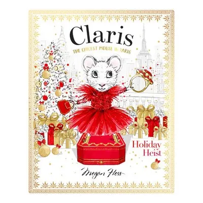 Claris: Holiday Heist - Hess, Megan