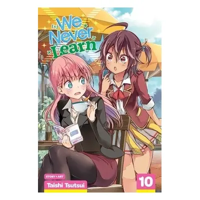 We Never Learn, Vol. 10 - Tsutsui, Taishi