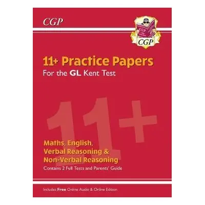 Kent Test 11+ GL Practice Papers (with Parents' Guide a Online Edition) - CGP Books