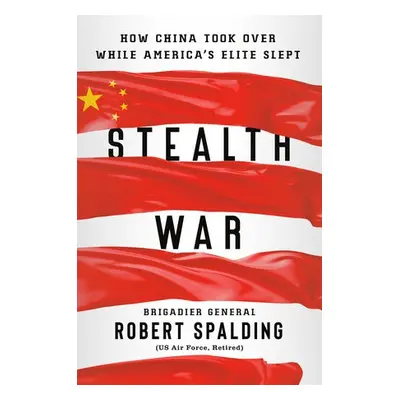 Stealth War - Spalding, Robert