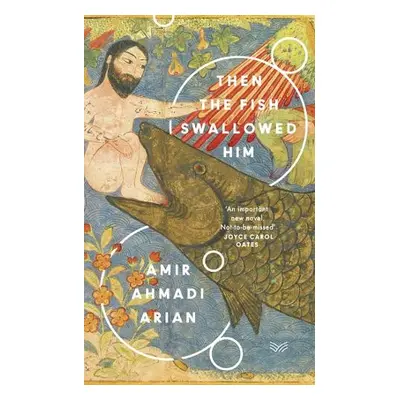 Then the Fish Swallowed Him - Arian, Amir Ahmadi