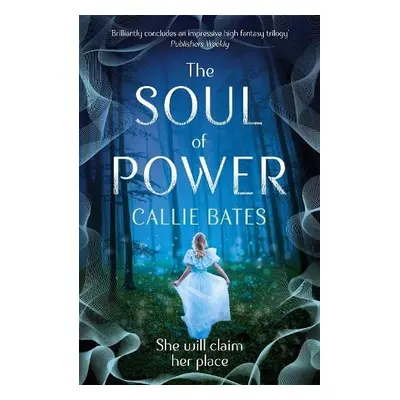 Soul of Power - Bates, Callie