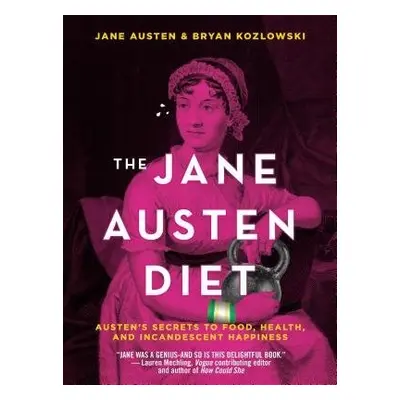 Jane Austen Diet - Kozlowski, Bryan a Austen, Jane