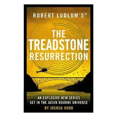 Robert Ludlum's™ the Treadstone Resurrection - Hood, Joshua