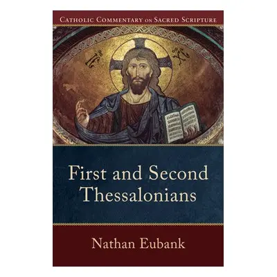 First and Second Thessalonians - Eubank, Nathan a Williamson, Peter a Healy, Mary