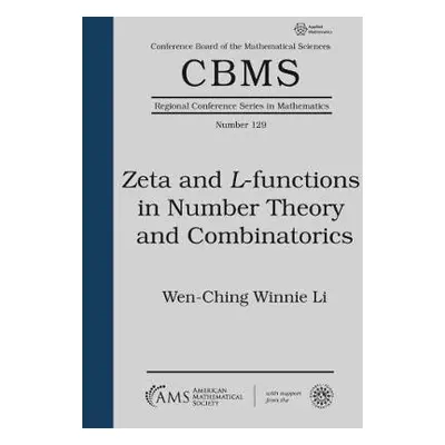 Zeta and $L$-functions in Number Theory and Combinatorics - Li, Wen-Ching Winnie