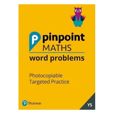 Pinpoint Maths Word Problems Year 5 Teacher Book - Mills, Steve a Koll, Hilary