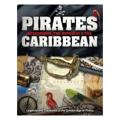 Pirates, Buccaneers, the Republic and the Caribbean