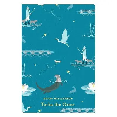 Tarka the Otter - Williamson, Henry