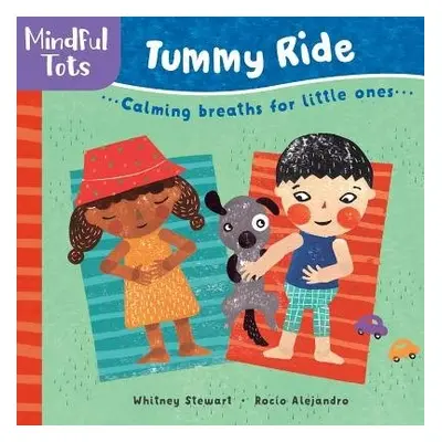 Mindful Tots Tummy Ride - Stewart, Whitney