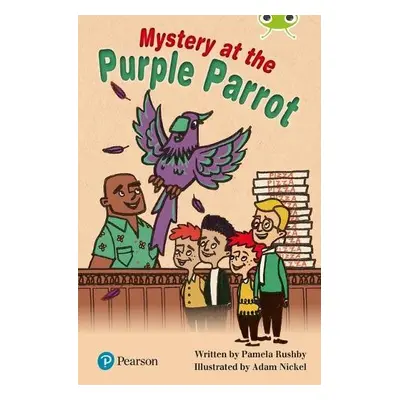 Bug Club Independent Fiction Year Two Lime Plus B Mystery at the Purple Parrot - Rushby, Pamela