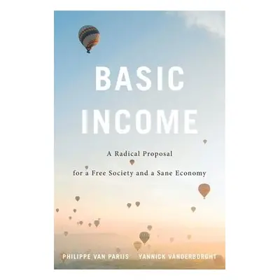 Basic Income - Van Parijs, Philippe a Vanderborght, Yannick