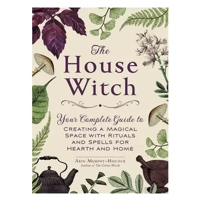 House Witch - Murphy-Hiscock, Arin