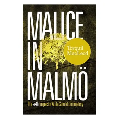 Malice in Malmo - MacLeod, Torquil