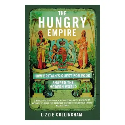 Hungry Empire - Collingham, Lizzie