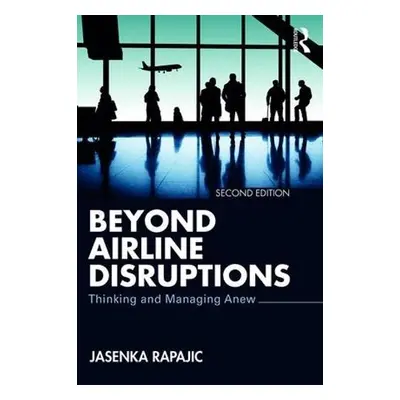 Beyond Airline Disruptions - Rapajic, Jasenka