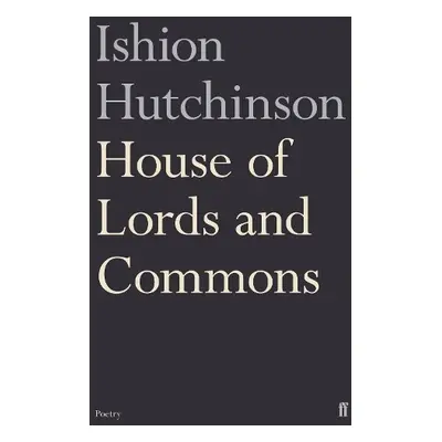 House of Lords and Commons - Hutchinson, Ishion