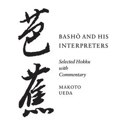 Basho and His Interpreters - Ueda, Makoto