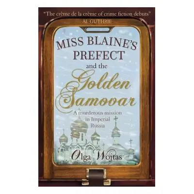 Miss Blaine's Prefect a Golden Samovar - Wojtas, Olga