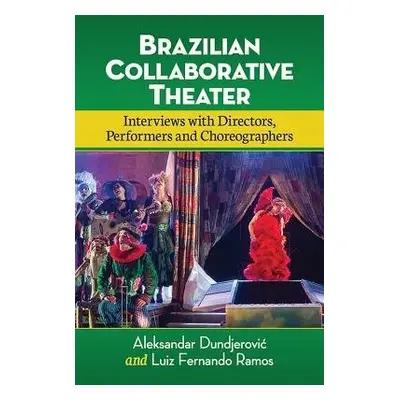 Brazilian Collaborative Theater - Dundjerovic, Aleksandar a Ramos, Luiz Fernando