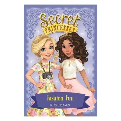 Secret Princesses: Fashion Fun - Banks, Rosie