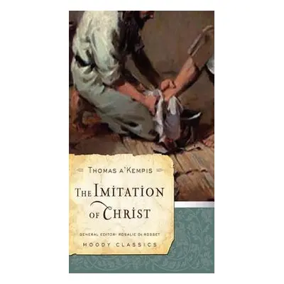 Imitation of Christ - A'Kempis, Thomas