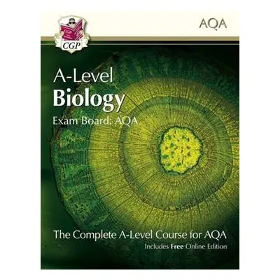 A-Level Biology for AQA: Year 1 a 2 Student Book with Online Edition - CGP Books