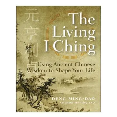 Living I Ching - Ming-Dao, Deng