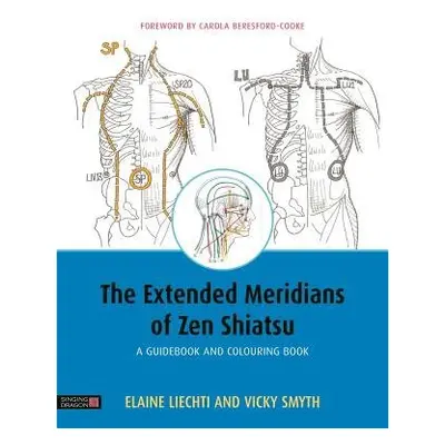 Extended Meridians of Zen Shiatsu - Liechti, Elaine a Smyth, Vicky