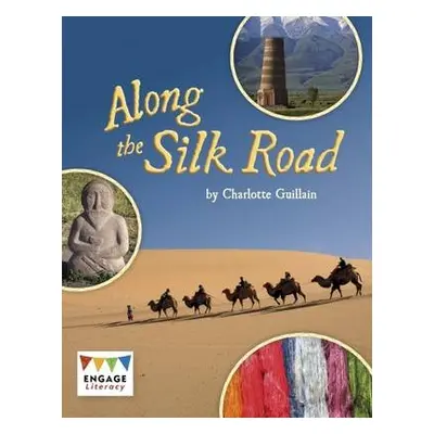 Along the Silk Road - Guillain, Charlotte