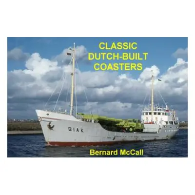 Classic Dutch-Built Coasters - McCall, Bernard