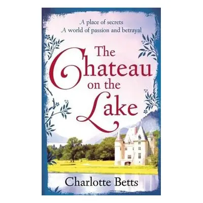 Chateau on the Lake - Betts, Charlotte