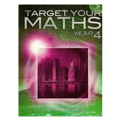 Target Your Maths Year 4 - Pearce, Stephen