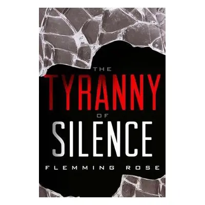 Tyranny of Silence - Rose, Flemming