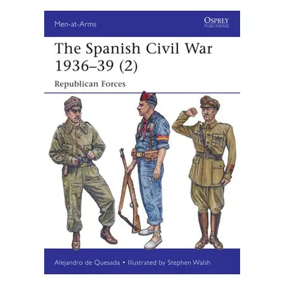 Spanish Civil War 1936–39 (2) - de Quesada, Alejandro