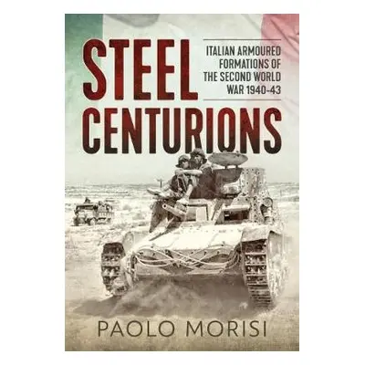 Steel Centurions - Morisi, Paolo