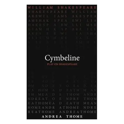 Cymbeline - Shakespeare, William a Thome, Andrea