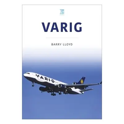 Varig: Star of Brazil - Lloyd, Barry