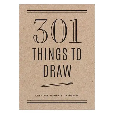 301 Things to Draw - Second Edition - Editors of Chartwell Books