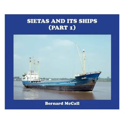 SIETAS AND ITS SHIPS (part 1) - McCALL, BERNARD