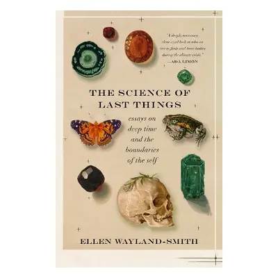 Science of Last Things - Wayland-Smith, Ellen