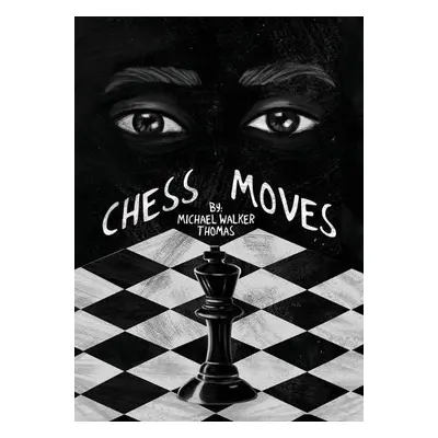 Chess Moves - Walker-Thomas, Michael