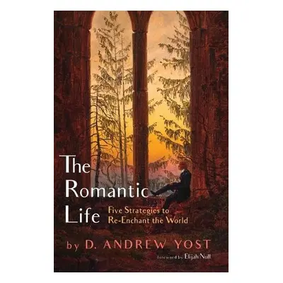 Romantic Life - Yost, D Andrew