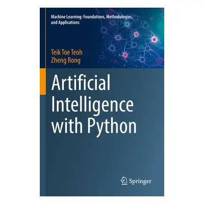 Artificial Intelligence with Python - Teoh, Teik Toe a Rong, Zheng