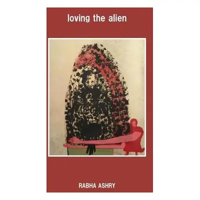 loving the alien - Ashry, Rabha