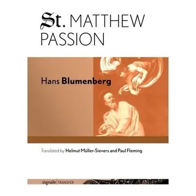 St. Matthew Passion - Blumenberg, Hans